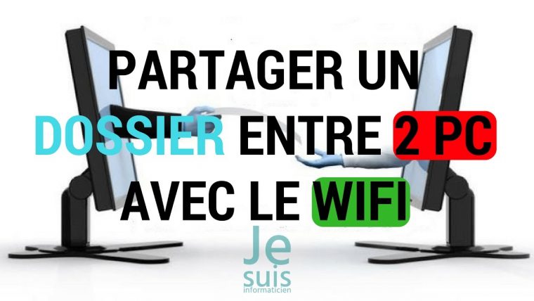 Partager Un Dossier Entre Deux Pc Avec Réseau Sans Fil (Wifi) dedans Relier Deux Pc