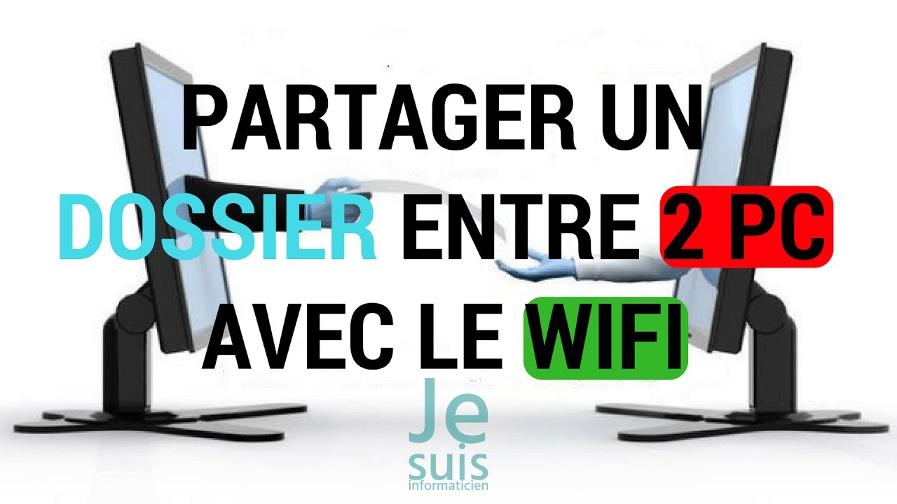 Partager Un Dossier Entre Deux Pc Avec Réseau Sans Fil (Wifi) dedans Relier Deux Pc 