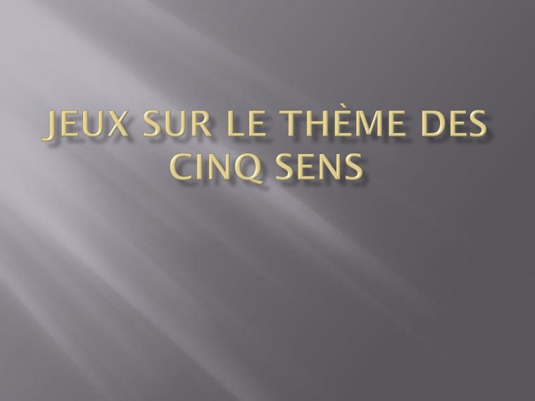 Ppt – Jeux Sur Le Thème Des Cinq Sens Powerpoint avec Jeu Des Cinq Sens