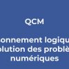Qcm Raisonnement Logique Et Résolution Des Problèmes Numériques intérieur Quiz Logique Gratuit