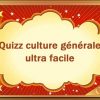 Quiz Culture Générale Ultra Facile - N°1 tout Jeu Culture Générale En Ligne