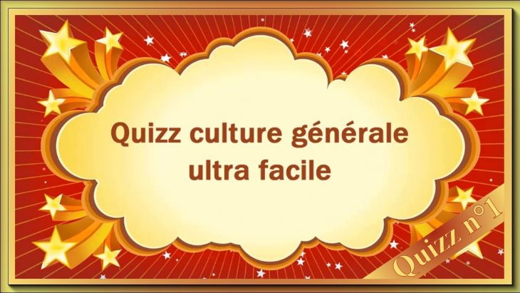 Quiz Culture Générale Ultra Facile – N°1 tout Jeu Culture Générale En Ligne