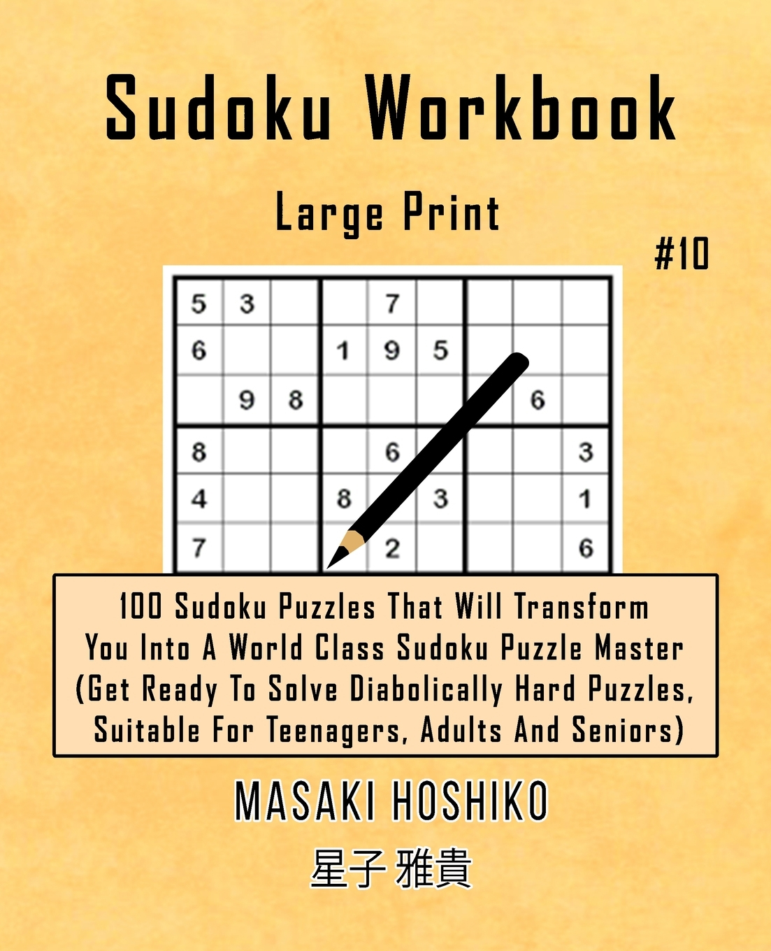 Sudoku Workbook-Large Print #10: 100 Sudoku Puzzles That Will Transform You  Into A World Class Sudoku Puzzle Master (Get Ready To Solve Diabolically encequiconcerne Sudoku Grande Section