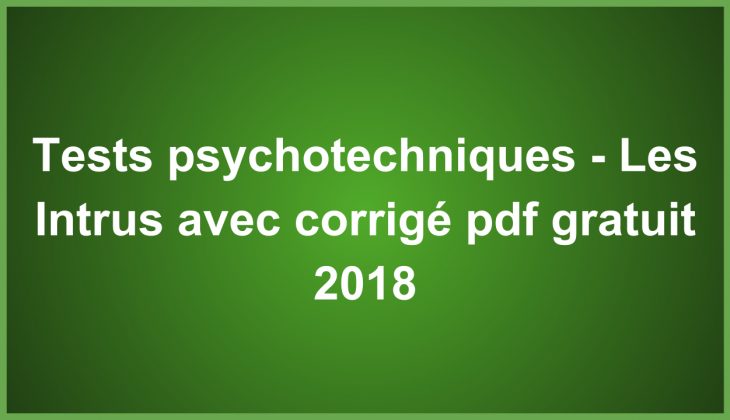 Tests Psychotechniques – Les Intrus Avec Corrigé Pdf Gratuit tout Exercice De Logique Gratuit