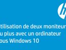 Utilisation De Deux Moniteurs Ou Plus Avec Un Ordinateur Sous Windows 10 encequiconcerne Relier Deux Pc
