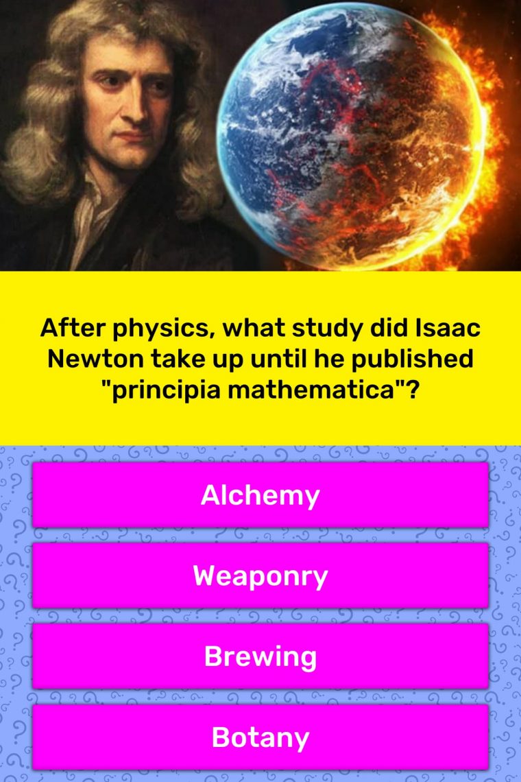 After Physics, What Study Did Isaac  Trivia Answers tout Isaacphysics