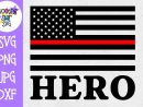 American Flag Hero - Thin Red Line - Firefighter Svg pour Thin Red Line Firefighter Quotes