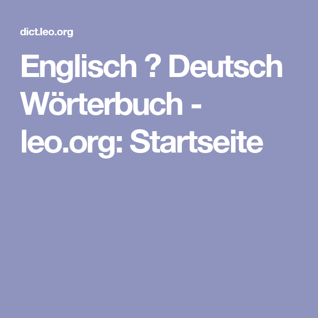 Englisch ⇔ Deutsch Wörterbuch - Leo: Startseite tout Leo Deutsch Englisch 