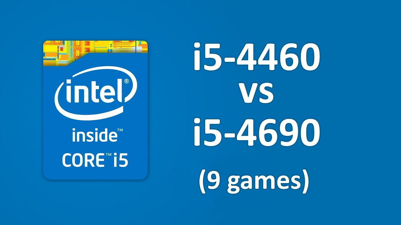 I5 4460 Vs I5 4690 (9 Games) (V2.0) - avec I5 4590 Vs I5 4590T