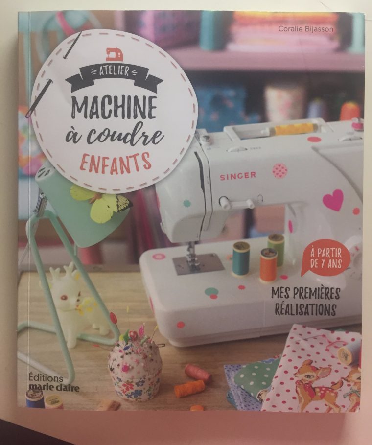 J'Ai Testé Pour Vous Le Livre: Atelier Machine À Coudre tout Atelier Manuel Pour Enfant