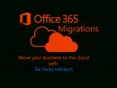 Migration To Office 365 - De Facto à Office365 Migration Troy