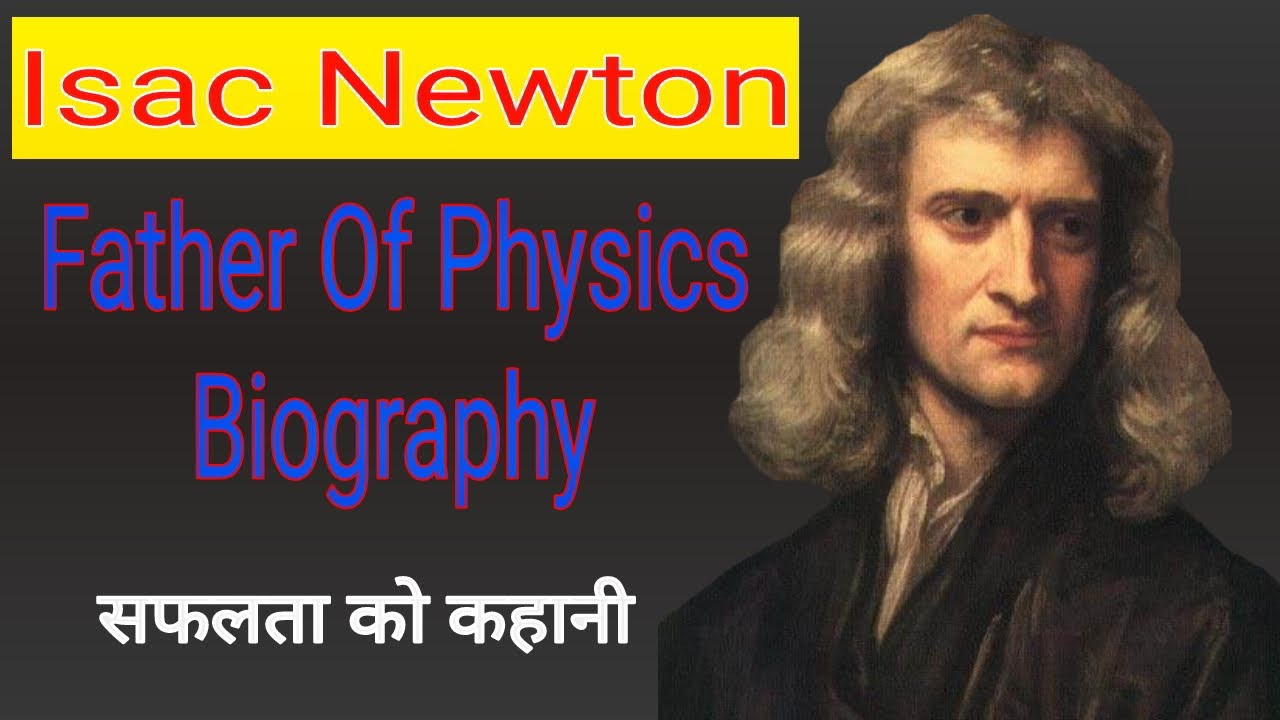 Sir Isaac Newton Biography In Nepali  Father Of Physics avec Isaacphysics 