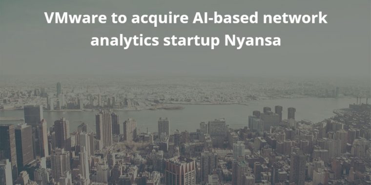 Vmware To Acquire Ai-Based Network Analytics Startup Nyansa concernant Vmware Crunchbase