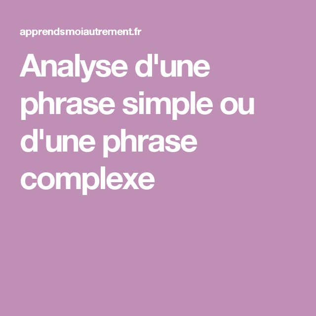 Analyse D&amp;#039;Une Phrase Simple Ou D&amp;#039;Une Phrase Complexe tout Analyse De Phrase Maitresse Ecline 