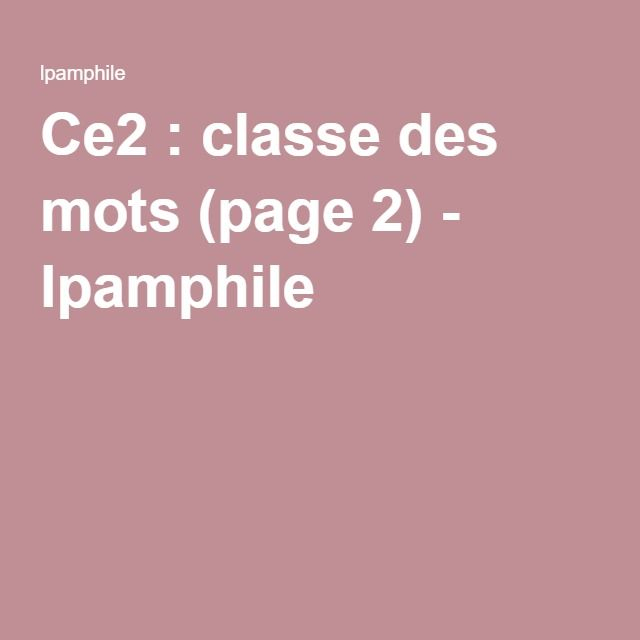 Ce2 : Classe Des Mots (Page 2)  Ce2, Classe, Mots intérieur Ã©Criture Ce2 Classe De Mã©Sange