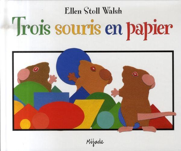 Livre - Trois Souris En Papier - Ellen Stoll Walsh avec 3 Souris En Papier Camille 