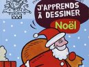 Amazon.fr - J'Apprends À Dessiner Noël - Philippe Legendre dedans Apprendre A Dessiner Le Pere Noel
