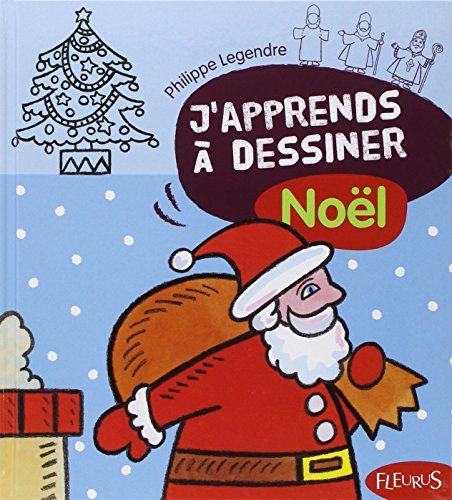 Amazon.fr - J&amp;#039;Apprends À Dessiner Noël - Philippe Legendre dedans Apprendre A Dessiner Le Pere Noel 