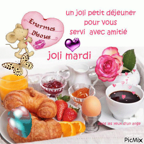 Bonjour. . .Joli Mardi. . . – Picmix pour Gif Petit Dejeuner