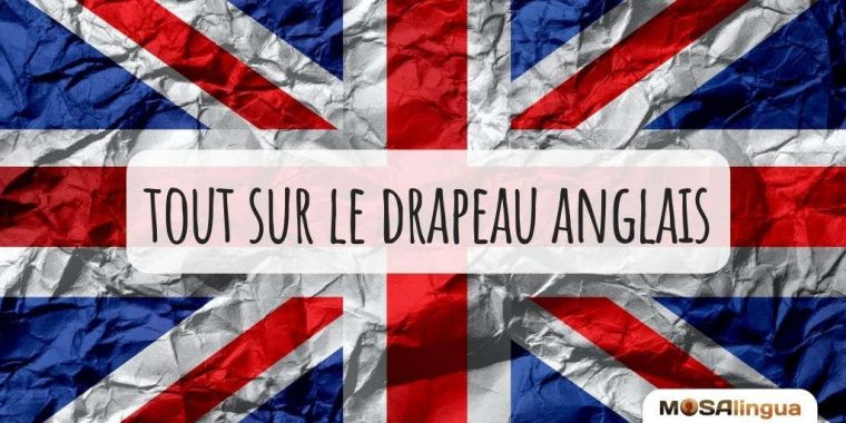 Drapeau Anglais : Tout, Vous Saurez Tout Sur L'Union Jack à Drapeau Anglais Et Américain