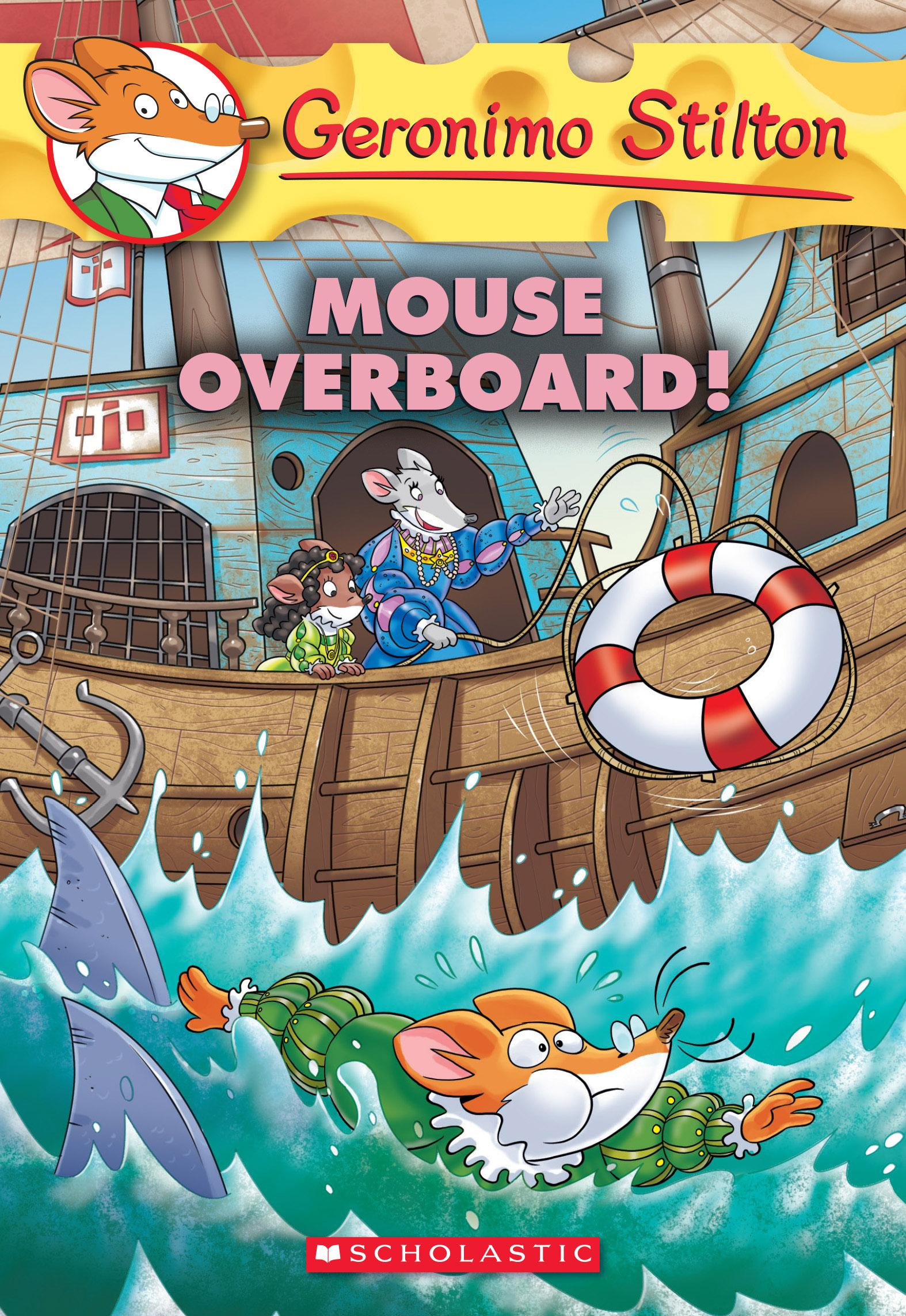 Geronimo Stilton: Mouse Overboard! (Geronimo Stilton #62 avec Stilton Geronimo 