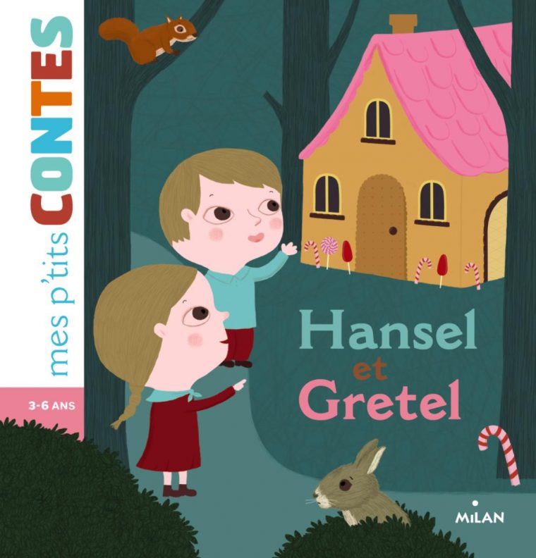 Hansel Et Gretel – Editions Milan pour Hansel Et Gretel Maternelle