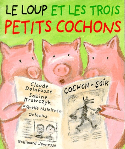 Le Loup Et Les Trois Petits Cochons De Claude Delafosse destiné Le Loup Et 3 Petit Cochon 