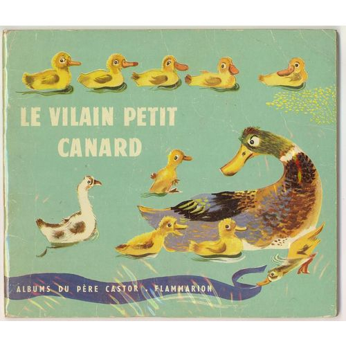 Le Vilain Petit Canard. Les Albums Du Pere Castor  Rakuten concernant Vilain Petit Canard Marseille