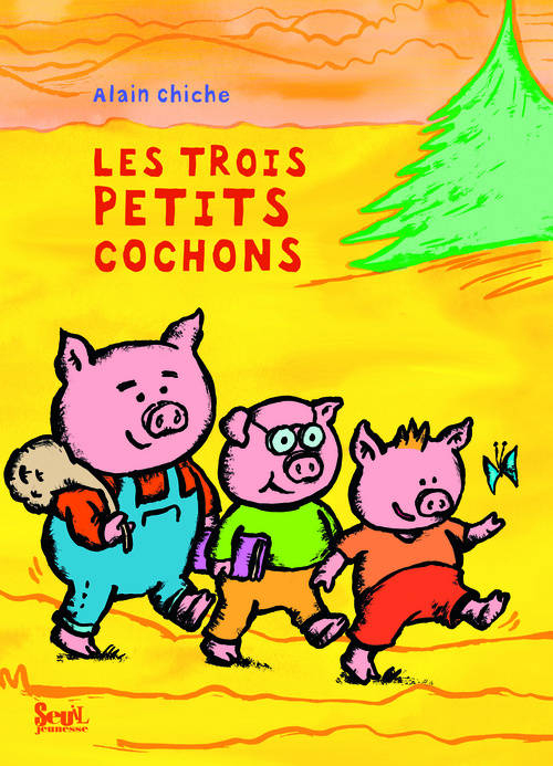 Livre: Les Trois Petits Cochons, Alain Chiche, Seuil serapportantà Les 3Petits Cochons 