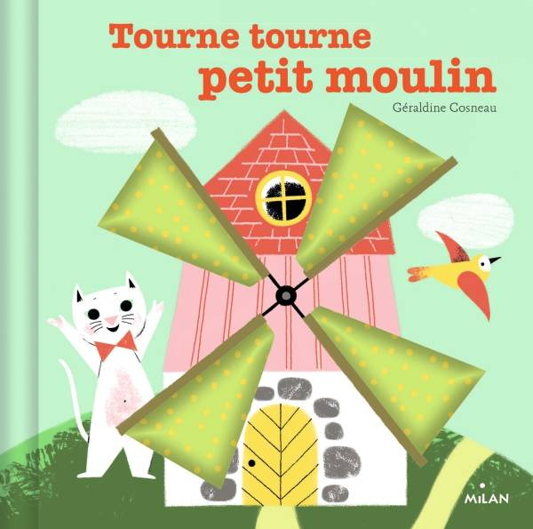 Livre: Tourne, Tourne, Petit Moulin, Géraldine Cosneau dedans Chanson Tourne Petit Moulin 