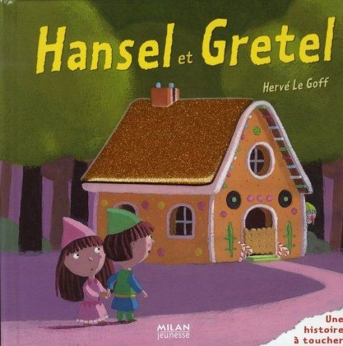 [Papathèque] Livre : "Hansel Et Gretel" (Éditions Milan à Conte Hansel Et Gretel