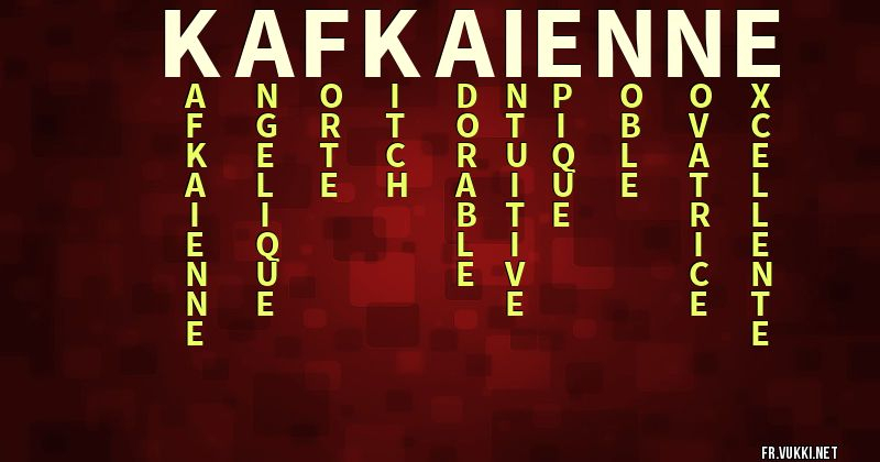 Signification Du Prénom Kafkaienne - ¿Que Signifie Ton Prénom? dedans Ton Prenom