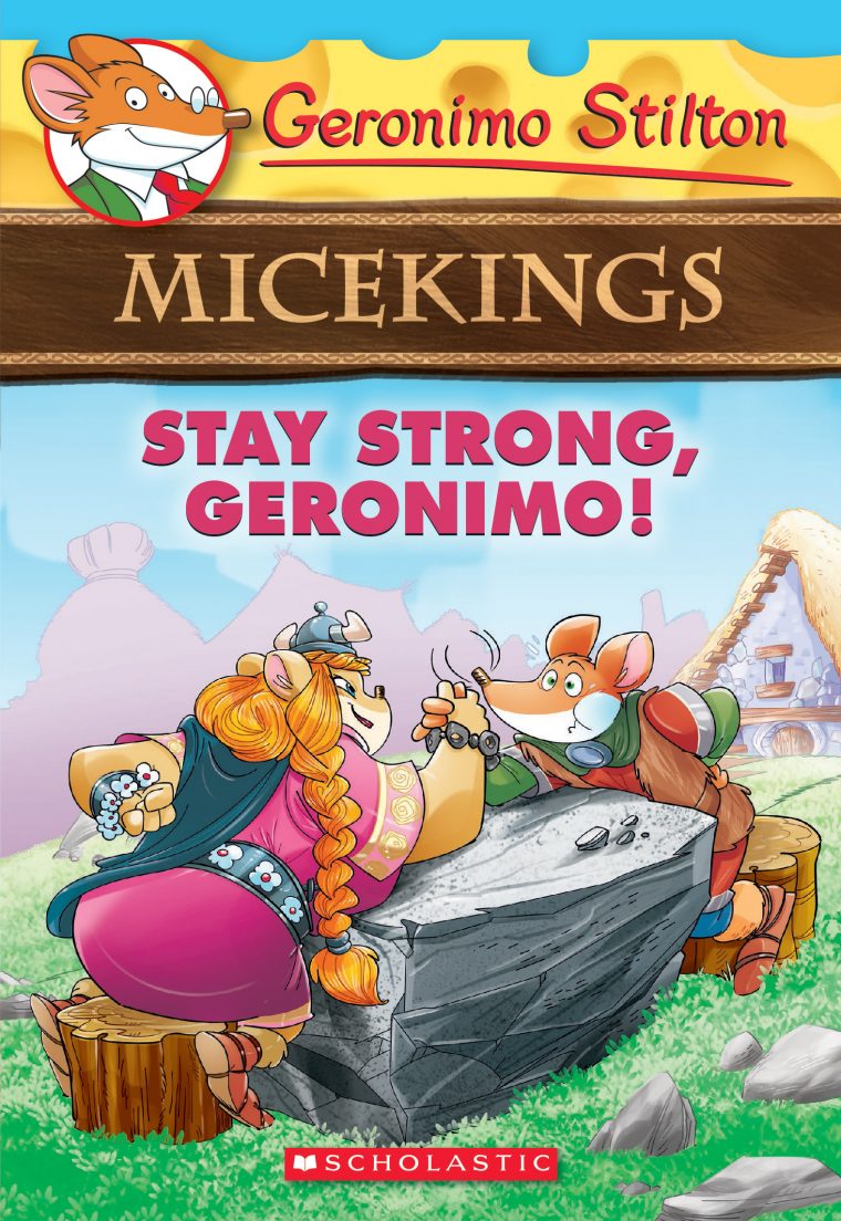 Stay Strong, Geronimo! (Geronimo Stilton Micekings #4 serapportantà Stilton Geronimo