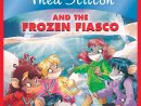 Thea Stilton And The Frozen Fiasco: A Geronimo Stilton pour Geronimo Stilton Francais