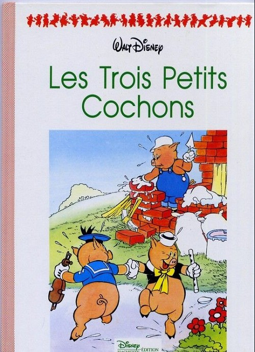 Walt Disney (Hachette Et Edi-Monde)- Les Trois Petits Cochons concernant Les 3Petits Cochons 