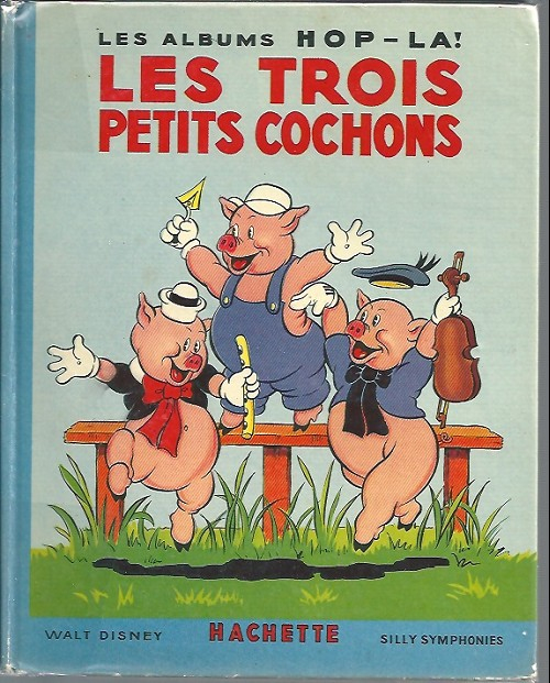 Walt Disney (Les Albums Hop-Là)- Les Trois Petits Cochons intérieur Les 3Petits Cochons 