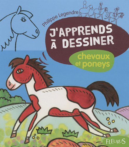 9782215102229: J&amp;#039;Apprends À Dessiner Chevaux Et Poneys - Iberlibro destiné Apprendre A Dessiner Les Chevaux 