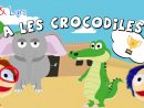 Ah Les Crocodiles Comptines Et Chansons - Comptines Pour Enfant - tout Les Crocodiles Comptines
