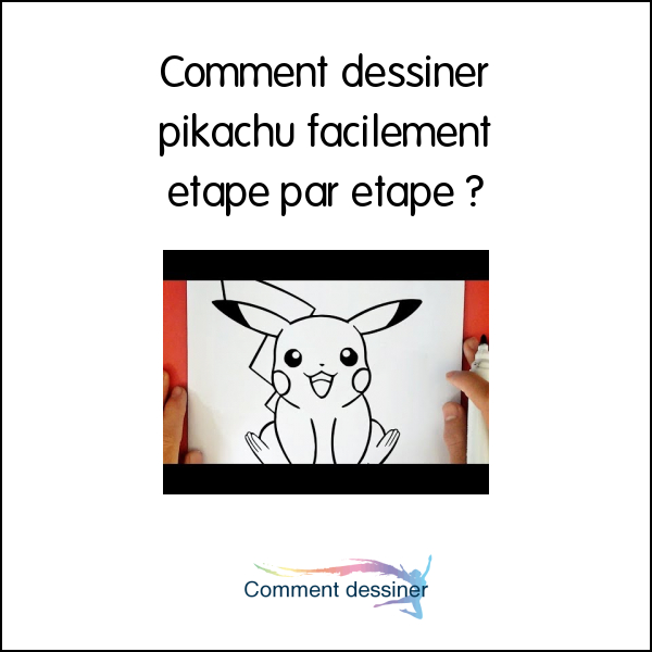 Comment Dessiner Pikachu Facilement Etape Par Etape – Comment Dessiner à Comment Dessiner Manga Étape Par Étape