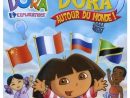 Dora L'Exploratrice - Vol. 12 : Dora Autour Du Monde - Edition Belge tout Regarder Dora L Exploratrice