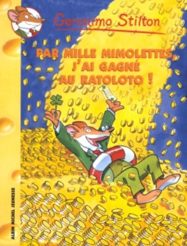 Geronimo Stilton, Tome 15 : Par Mille Mimolettes, J&amp;#039;Ai Gagné Au tout Livre Géronimo Stilton 