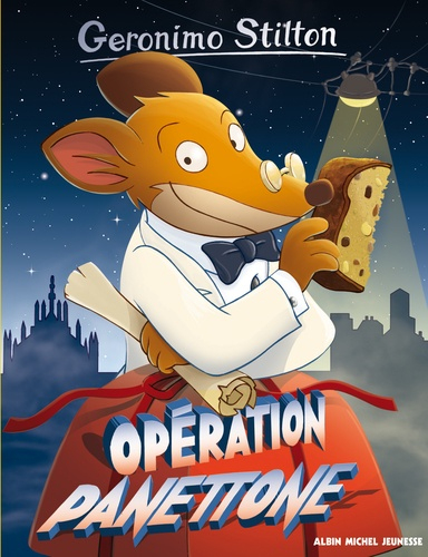 Geronimo Stilton Tome 76. Opération Panettone De Geronimo Stilton pour Livre Géronimo Stilton 