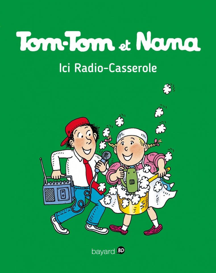 Ici Radio-Casserole – Tom-Tom Et Nana, Tome 11 – Senscritique destiné Tom Tom Nana