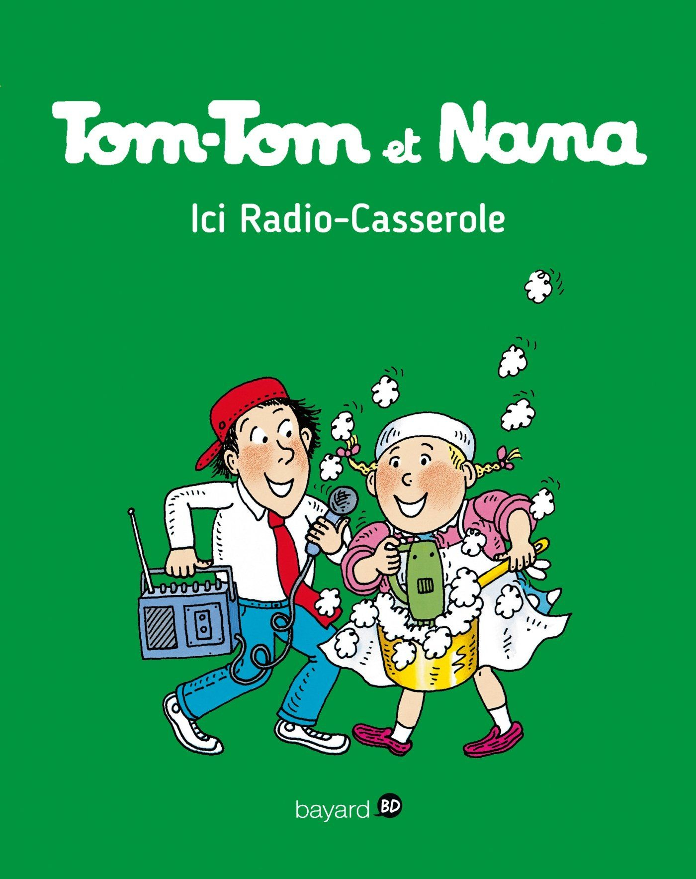 Ici Radio-Casserole - Tom-Tom Et Nana, Tome 11 - Senscritique destiné Tom Tom Nana 