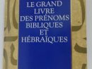Le Grand Livre Des Prénoms Bibliques Et Hébraïques Publisher: Albin pour Le Prenom Online