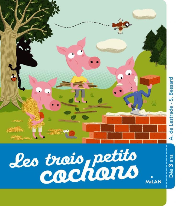 Les Trois Petits Cochons – Editions Milan pour Histoire 3 Petit Cochon