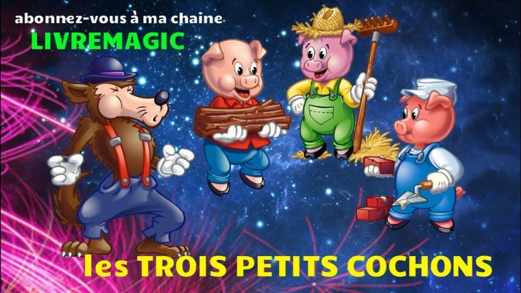 Les Trois Petits Cochons – tout 3Petit Cochon