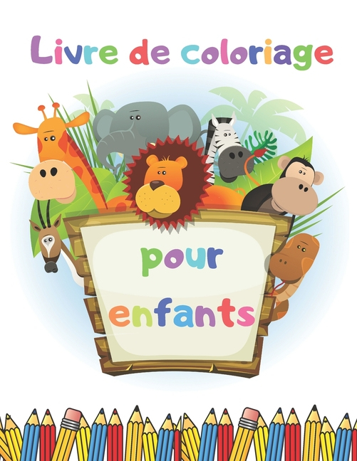 Livre De Coloriage Pour Enfants : Un Cahier D&amp;#039;Activités Pour Les Tout concernant Cahier Coloriage Enfant 