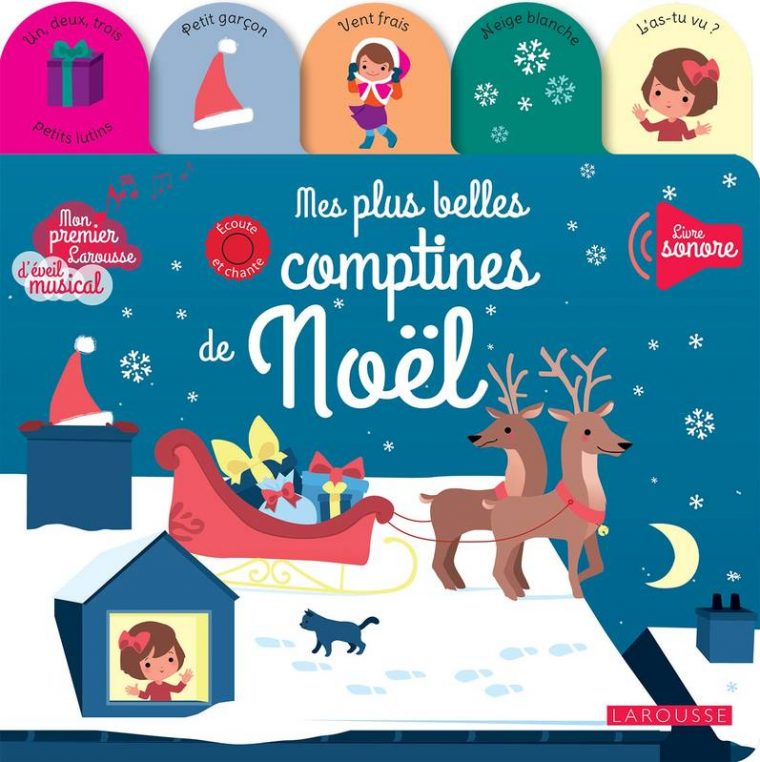 Livre: Mes Plus Belles Comptines De Noël, Souppart Gaelle, Larousse serapportantà Les Comptines De Noel