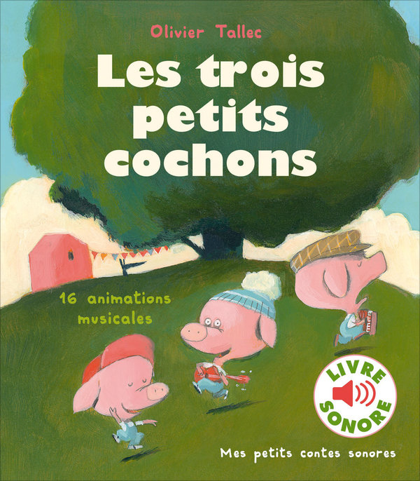 Mes Petits Contes Sonores : Les Trois Petits Cochons - Livre - France à Les 3 Ptit Cochon 